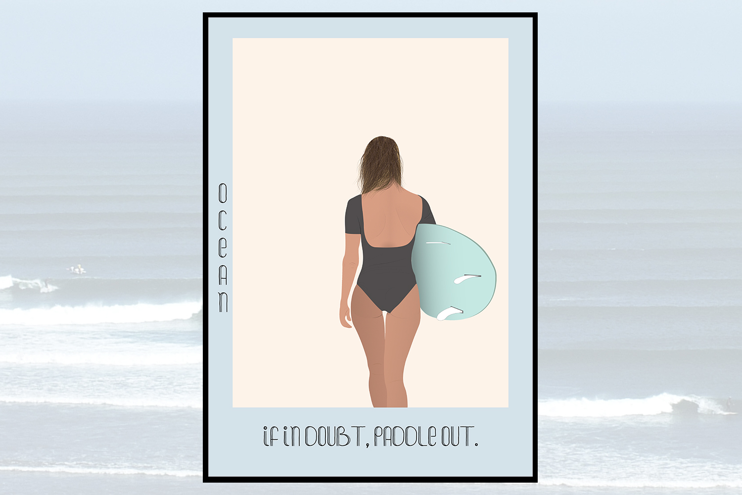 Dies ist ein Plakar von Nicola Hasler. Es zeigt eine Surferin im Neopren von hinten. Darunter steht der Spruch: If in doubt, paddle out.